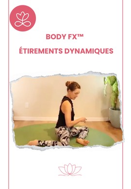 Body Fx™️ - Étirements dynamiques